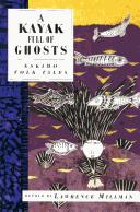 Cover of: A kayak full of ghosts by Lawrence Millman