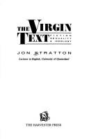 Cover of: The virgin text by Jon Stratton