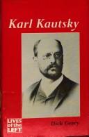 Cover of: Karl Kautsky [Lives of the Left] by Dick Geary