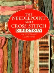 Cover of: Needlepoint and Cross-Stitch Directory by Jan Eaton, Liz Mundle