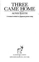 Cover of: Three came home by Agnes Newton Keith