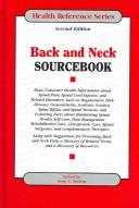 Cover of: Back And Neck Sourcebook: Basic Consumer Health Information About Spinal Pain, Spinal Cord Injuries, And Related Disorders, Such as Degenerative Disk Disease, ... Osteoarthritis, S (Health Reference Series)