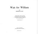 Cover of: Wait for William
