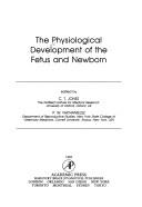 The Physiological development of the fetus and newborn