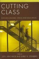 Cover of: Cutting class: socioeconomic status and education