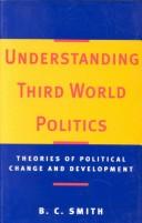 Understanding third world politics : theories of political change and development