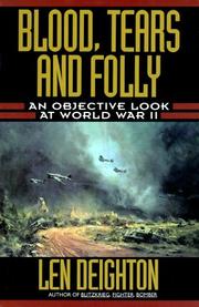 Cover of: Blood, Tears and Folly: An Objective Look at World War II