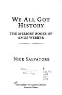 We All Got History by Nick Salvatore