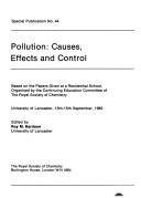 Pollution : causes, effects and control : based on the papers given at a residential school, organised by the Continuing Education Committee of the Royal Society of Chemistry, University of Lancaster,