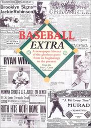 Cover of: Baseball Extra: A Newspaper History of the Glorious Game from Its Beginnings to the Present