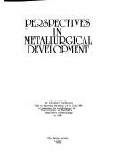 Perspectives in Metallurgical Development by University Of Sheffield