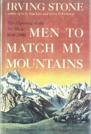 Men to Match My Mountains by Irving Stone