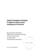 Cover of: Special Investigation Techniques in Relation to Serious Crimes Including Acts of Terrorism-recommendation Rec(2005)10 And Explanatory Memorandum(2005) (Legal Issues)
