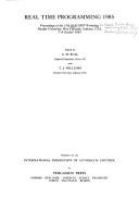 Real time programming 1985 : prceedings of the 13th IFAC/IFIP Workshop, Purdue University, West Lafayette, Indiana, USA, 7-8 October 1985