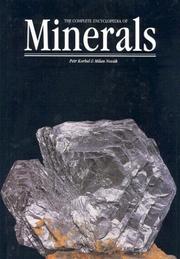 Cover of: The Complete Encyclopedia of Minerals (Rocks, Minerals and Gemstones) by Petr Korbel, Milan Novak