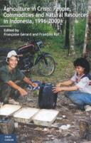 Agriculture in crisis : people, commodities and natural resources in Indonesia, 1996-2000