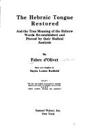 Cover of: The Hebraic tongue restored: and the true meaning of the Hebrew words re-established and proved by their radical analysis