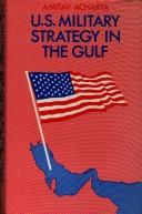 Cover of: US military strategy in the Gulf