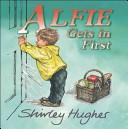Cover of: Alfie Gets in First