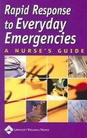 Rapid response to everyday emergencies : a nurse's guide