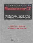 Multidetector CT : principles, techniques, and clinical applications