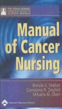 The Sidney Kimmel Comprehensive Cancer Center at Johns Hopkins manual of cancer nursing