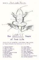Cover of: The Worst Years of Your Life: Stories for the Geeked-Out, Angst-Ridden, Lust-Addled, and Deeply Misunderstood Adolescent in All of Us