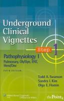 Cover of: Underground Clinical Vignettes Step 1: Pathophysiology II by Todd A. Swanson, Sandra I Kim, Olga E Flomin