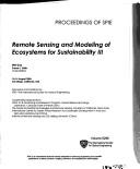 Remote sensing and modeling of ecosystems for sustainability III : 14-16 August 2006, San Diego, California, USA