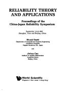 Cover of: Reliability theory and applications: proceedings of the China-Japan Reliability Symposium, September 13-25, 1987, Shanghai, Xian and Beijing, China