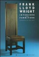 Frank Lloyd Wright : interiors and furniture