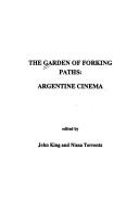 Cover of: The Garden of Forking Paths: Argentine Cinema