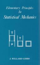 Cover of: Elementary principles in statistical mechanics by J. Willard Gibbs