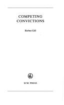 Cover of: Competing convictions by Gill, Robin.