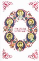 Cover of: The Epistle lectionary: the Apostolos of the Greek Orthodox Church according to the King James Version, emended and arranged for the liturgical year.
