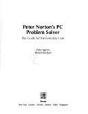 Cover of: Peter Norton's PC problem solver: the guide for the everyday user