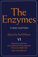 The Enzymes. Vol. VI. Third Edition. Carboxylation and Decarboxylation. Nonoxidative. Isomerization by Paul D. Boyer