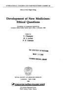 Development of new medicines : ethical questions : proceedings of a symposium sponsored by Fondation Rhône-Poulenc Santé, held in Paris, 2 December 1988