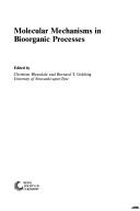 Molecular mechanisms in bioorganic processes