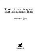 Cover of: British conquest anddominion of India
