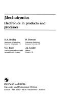 Mechatronics by D. A. Bradley, N. C. Burd, D. Dawson, A. J. Loader