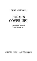 Cover of: The AIDS Cover-Up?  the Real and Alarming Facts About AIDS by 