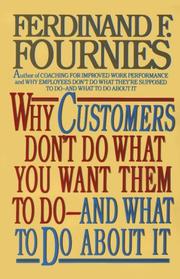 Cover of: Why customers don't do what you want them to do and what to do about it
