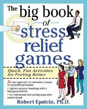 The big book of stress-relief games : quick, fun activities for feeling better