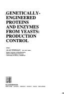 Genetically-engineered proteins and enzymes from yeasts : production control