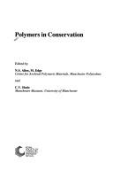 Polymers in conservation by Norman S. Allen, M. Edge, C. V. Horie