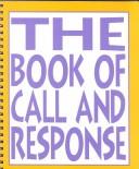 Cover of: The book of call and response
