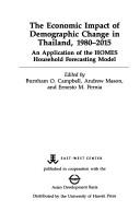 The Economic impact of demographic change in Thailand, 1980-2015 by Burnham O. Campbell, Andrew Mason