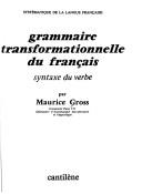 Grammaire transformationnelle du français by Maurice Gross
