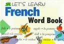 Cover of: Let's Learn French Word Book (Let's Learn Word Book Series)